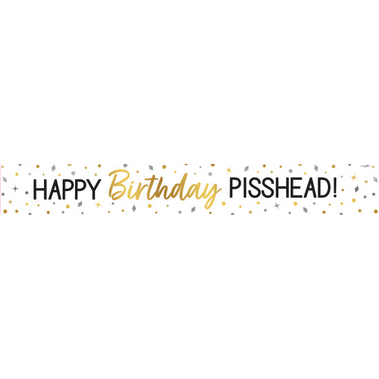 Happy Birthday Pisshead Banner